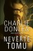Charlie Donlea Neveřte tomu